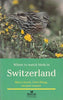 Where to Watch Birds in Switzerland [Paperback] Sacchi, Marco; Ruegg, Peter; Laesser, Jacques and Wilson, Michael