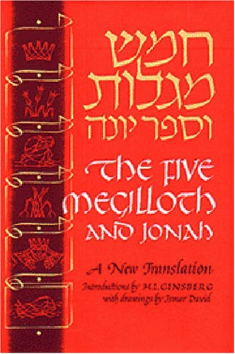 The Five Megilloth and Jonah: A New Translation English and Hebrew Edition Ginsberg, H L