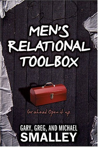 Mens Relational Toolbox Smalley, Gary; Smalley, Greg and Smalley, Michael