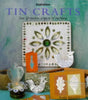 Tin Crafts: Over 20 Creative Projects for the Home Inspirations Series Maguire, Mary and Garrett, Michelle