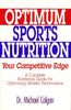 Optimum Sports Nutrition: Your Competitive Edge Colgan, Michael
