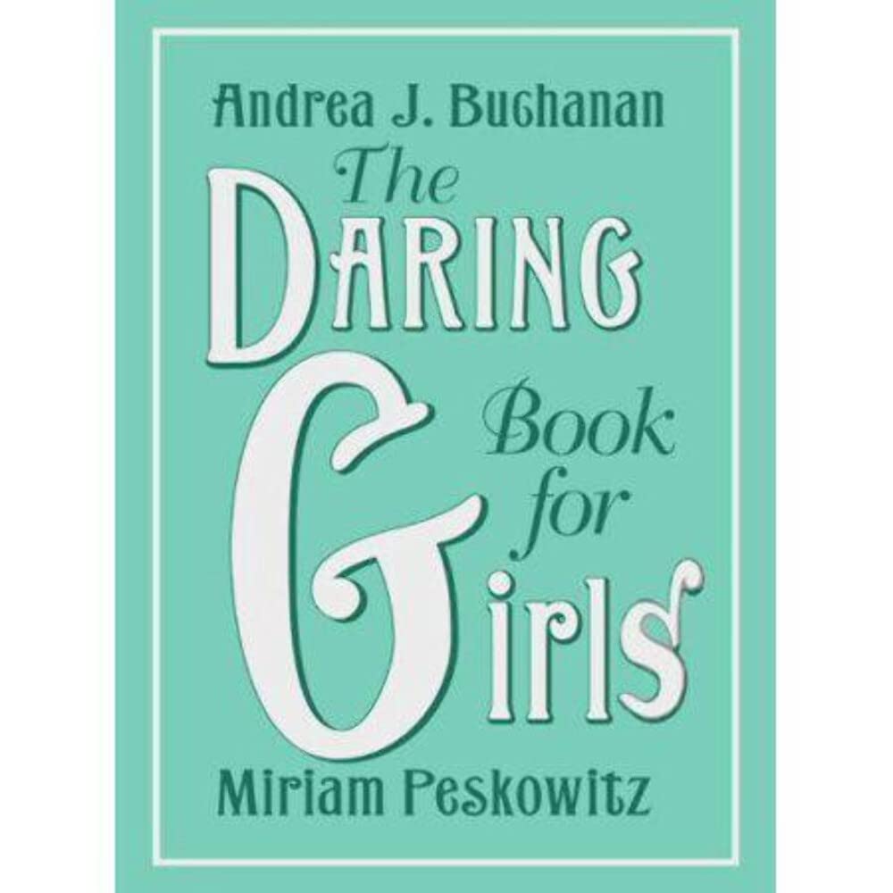 Daring Book for Girls, The