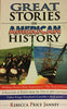 Great Stories in American History: A Selection of Events from the 15th t 20th Centuries [Paperback] Janney, Rebecca Price