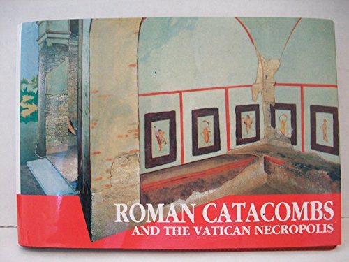 Roman Catacombs and the Vatican Necropolis: A Guide with Reconstructions Past  Present by Philippe Pergola 19941202 [Spiralbound] unknown author