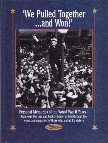 We Pulled Togetherand Won: Personal Memories of the World War II Years 19950203 [Hardcover] Deb Mulvey