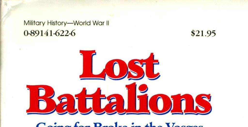 Lost Battalions: Going for Broke in the Vosges, Autumn 1944