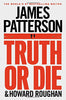 Truth or Die [Paperback] Patterson, James and Roughan, Howard