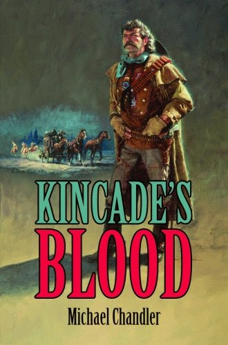 Kincades Blood [Hardcover] Chandler, Michael