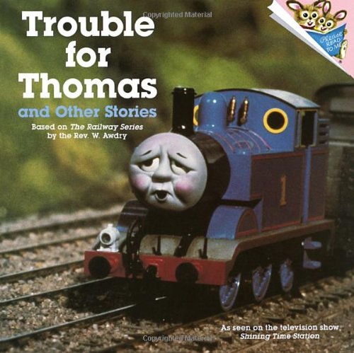 Trouble for Thomas and Other Stories Thomas the Tank Engine; A Please Read To Me book Reverand W Awdry