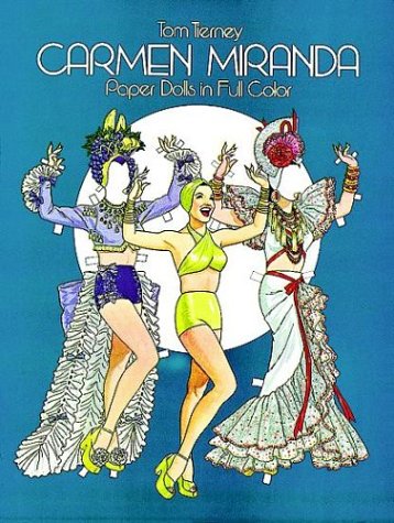 Carmen Miranda Paper Dolls Tierney, Tom