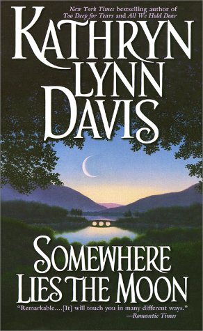 Somewhere Lies the Moon Davis, Kathryn Lynn