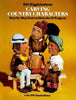 Carving Country Characters: StepbyStep Instructions for 18 Projects with 105 illustrations Higginbotham, Bill
