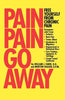 Pain, Pain, Go Away Faber, William J and Walker, Morton
