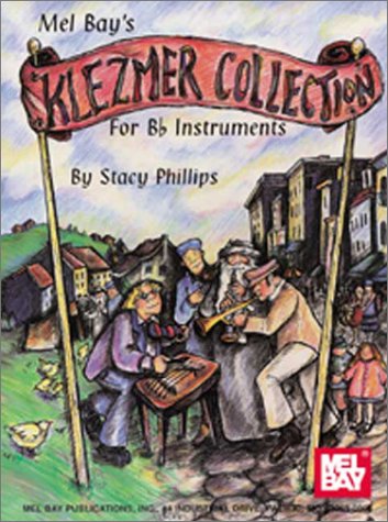 Mel Bay Klezmer Collection for B Instruments Stacy Phillips