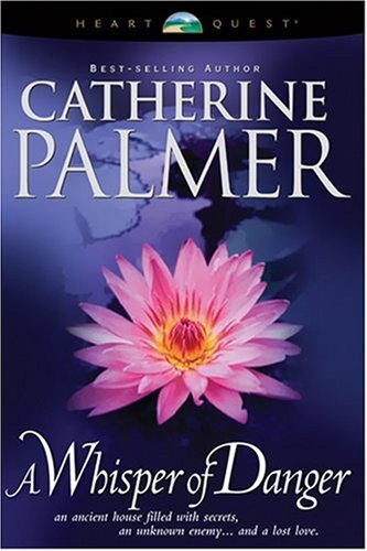 A Whisper of Danger: Treasures of the Heart 2 HeartQuest Palmer, Catherine