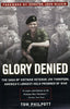 Glory Denied: The Saga of Jim Thompson, Americas LongestHeld Prisoner of War Tom Philpott and Senator John McCain