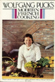 Wolfgang Puck's Modern French Cooking for the American Kitchen