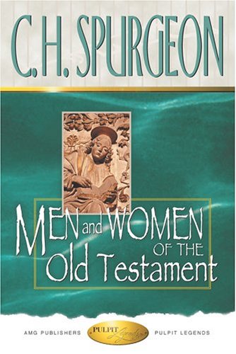 Men and Women of the Old Testament Pulpit Legends Collection [Paperback] Spurgeon, C H