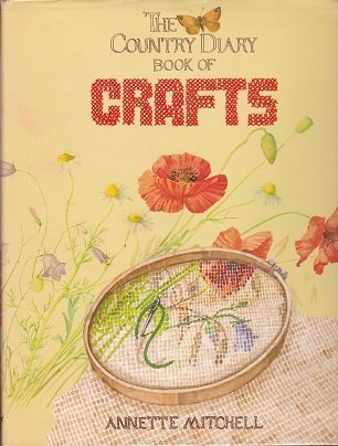The Country Diary Book of Crafts Mitchell, Annette