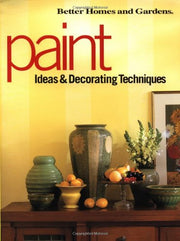 Paint Ideas and Decorative Techniques: Ideas & Decorating Techniques (Decorating Ideas)