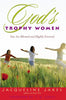 Gods Trophy Women: You Are Blessed and Highly Favored Jacqueline Jakes and T D Jakes