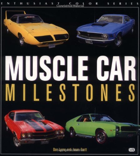 Muscle Car Milestones Enthusiast Color Series Lyons, Dan and Scott, Jason