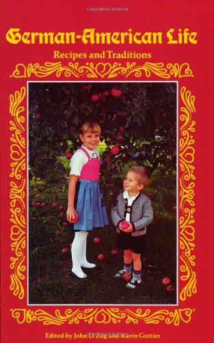 German-American Life: Recipes and Traditions