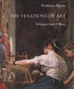 The Vexations of Art: Velzquez and Others Alpers, Svetlana