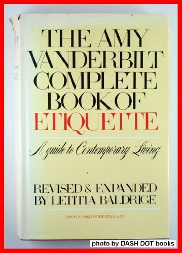 The Amy Vanderbilt Complete Book of Etiquette Vanderbilt, Amy