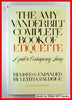 The Amy Vanderbilt Complete Book of Etiquette Vanderbilt, Amy