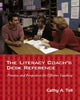 The Literacy Coachs Desk Reference: Processes And Perspectives for Effective Coaching Cathy A Toll