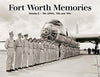 Fort Worth Memories II: The 1940s, 50s and 60s [Hardcover] Fort Worth StarTelegram and Pediment Publishing