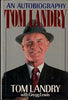 Tom Landry: An Autobiography Landry, Tom and Lewis, Gregg