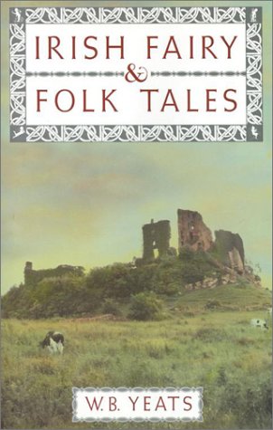 Irish Fairy and Folk Tales Yeats, W B