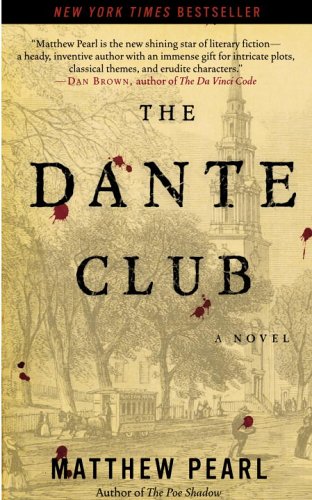 The Dante Club: A Novel Pearl, Matthew