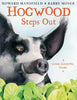 Hogwood Steps Out: A Good, Good Pig Story Mansfield, Howard and Moser, Barry