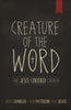 Creature of the Word: The JesusCentered Church [Paperback] Chandler, Matt; Geiger, Eric and Patterson, Josh