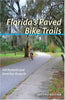 Floridas Paved Bike Trails, Second Edition Kunerth, Mr Jeff and Kunerth, Ms Gretchen