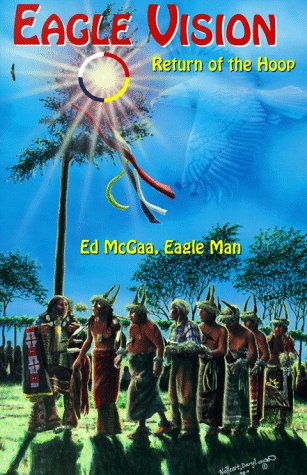 Eagle Vision: Return of the Hoop [Paperback] McGaa, Ed