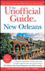 The Unofficial Guide to New Orleans Unofficial Guides Zibart, Eve; Coviello, Will and Fitzmorris, Tom