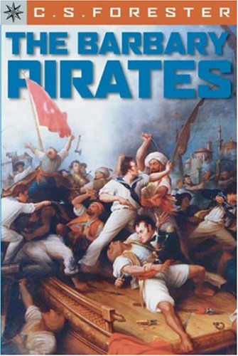 Sterling Point Books: The Barbary Pirates Forester, C S