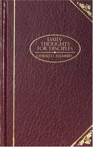 Daily Thoughts for Disciples Christian Classics [Hardcover] Chambers, Oswald