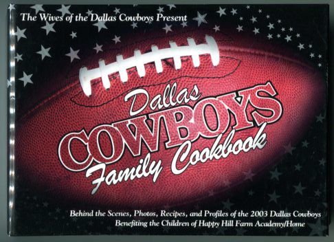 Dallas Cowboys Family Cookbook 2003 (The Wives of the Dallas Cowboys present -) [Hardcover]