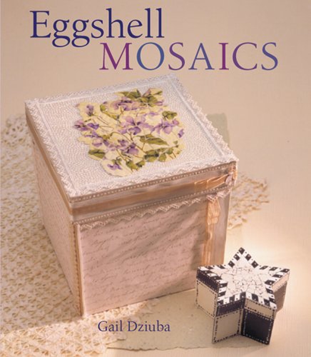 Eggshell Mosaics Dziuba, Gail