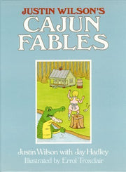 Justin Wilson's Cajun Fables