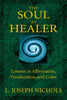 The Soul as Healer: Lessons in Affirmation, Visualization  Inner Power Nichols, L Joseph