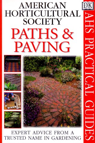 American Horticultural Society Practical Guides: Paths And Paving DK Publishing