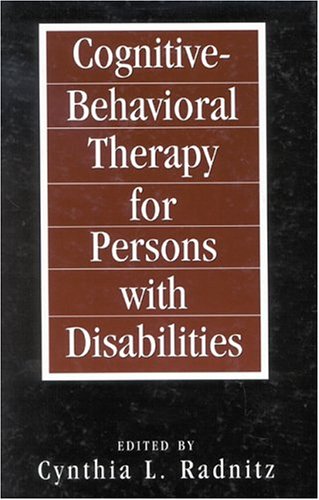 CognitiveBehavioral Therapies for Persons with Disabilities New Directions in CognitiveBehavior Therapy [Hardcover] Radnitz, Cynthia L