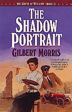 The Shadow Portrait The House of Winslow 21 Morris, Gilbert