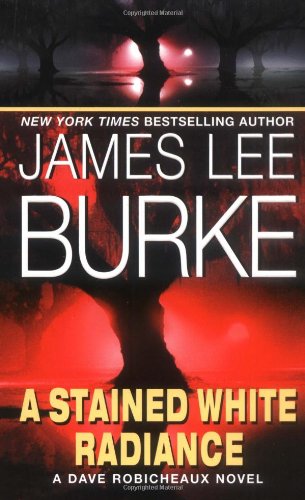 A Stained White Radiance James Lee Burke